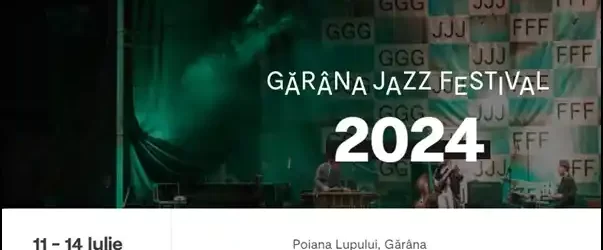 garana jazz festival 2024 data program artiști