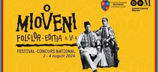 Festivalul Concurs Național de Folclor Mioveni 2024 când este