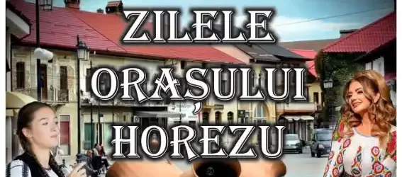 zilele orașului horezu 2024 când sunt cine cântă