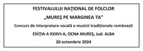 program concurenții Festivalului Național de Folclor ,MUREȘ PE MARGINEA TA 2024