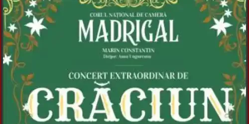 Concert Extraordinar de Crăciun 2024 Corul Național de Cameră Madrigal Centrul Multifuncțional din Constanța