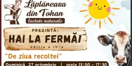 program Hai la Fermă! 2024 de Ziua Recoltei la Lăptăreasa din Tohan