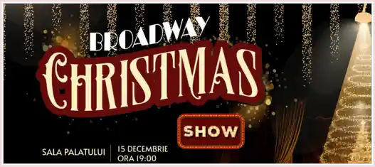 Broadway Christmas Show 2024 Sala Palatului București