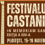 Festivalul Castanilor Ploiești 2024 program pe zile concerte