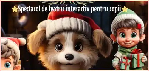 CRACIUNEL SI SPIRIDUSII JUCAUSI spectacol de teatru interactiv de Crăciun