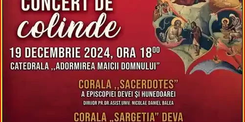 Concert de colinde 2024 Catedrala Adormirea Maicii Domnului din Deva