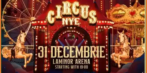 Petrecere de Revelion 2025 Circus NYE la LaMinor Arena cine cântă