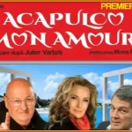 premieră Acapulco, mon amour!” - la Teatrul Național