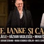 Teatru Cluj-Napoca 2025 Tache, Ianke şi Cadâr cu Horațiu Mǎlǎele