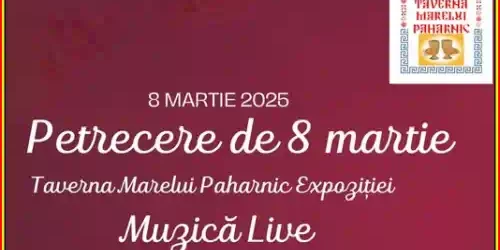 Petrecere de 8 martie 2025 la Taverna Marelui Paharnic
