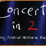 oncert in 2 Amintiri si Chirite (Ada Milea si Burlacianu 2025 bucurești