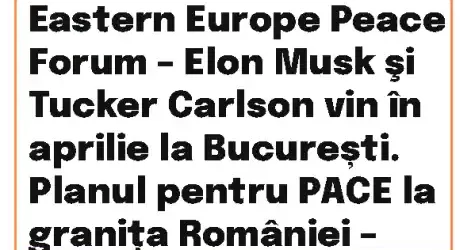 Eastern Europe Peace Forum 2025 cu Elon Musk şi Tucker Carlson Palatul Parlamentului
