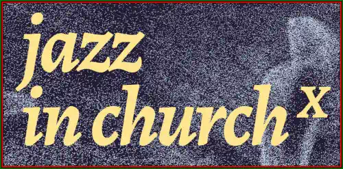 Jazz in Church 2025 program concerte