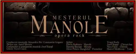 Spectacolul Maestrul Manole -Rock Opera 2025 București