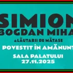 concert Simion Bogdan-Mihai și Lăutarii de Mătase Povestit în amănunt
