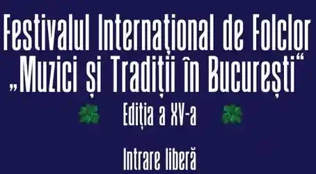 Festivalul Internațional de Folclor Muzici și Tradiții în București 2025