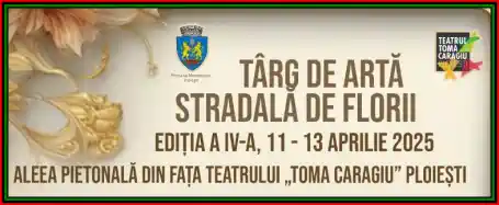 Program Târgul de Artă Stradală de Florii Ploiești 2025