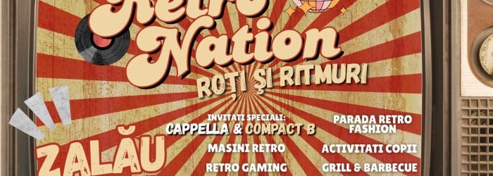 Program RETRO NATION FESTIVAL Roți și Ritmuri Zalău 2025
