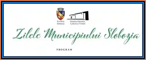 Program Zilele Orașului Slobozia 2025