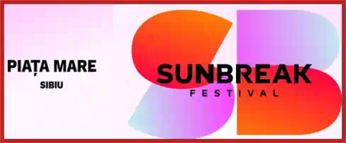 Sunbreak Festival 2025 Sibiu program concerte artiști