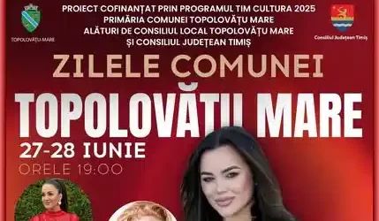 PROGRAM ZILELE COMUNEI TOPOLOVĂȚU MARE 2025