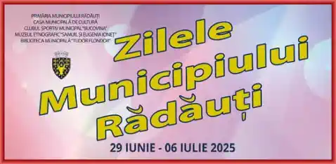 Program Zilele Orașului Rădăuți și a ciorbei rădăuțene 2025