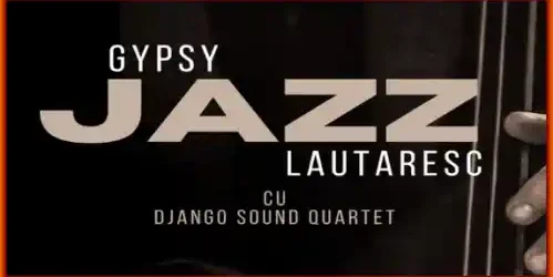 Concert Gypsy Jazz Lautaresc Django Sound Quartet 2025