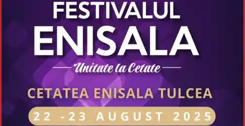 Festivalul Enisala Unitate la Cetate 2025 Tulcea program artiști