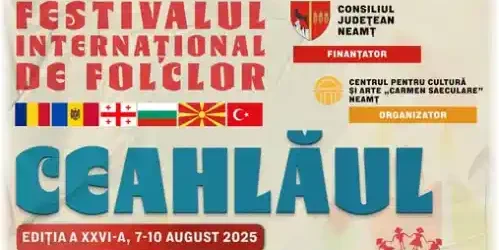 Festivalul Internațional de Folclor Ceahlăul 2025 când este și unde se ține