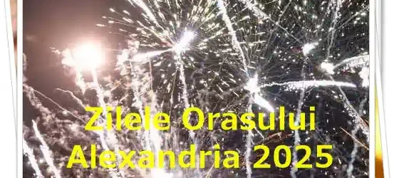 Zilele Orașului Alexandria 2025 lineup artiști concerte