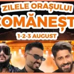 Zilele Orașului Comănești 2025 program concerte dani Mocanu