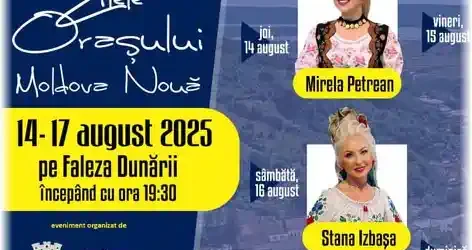 Zilele orasului Moldova Nouă 2025 program pe zile concerte