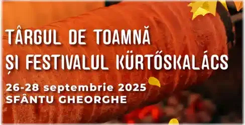 TÂRGUL de TOAMNĂ și FESTIVALUL KÜRTŐSKALÁCS 2025