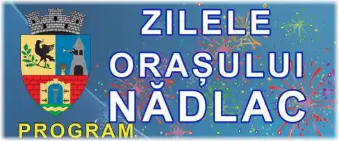 Zilele Orașului Nădlac 2025 program concerte lineup