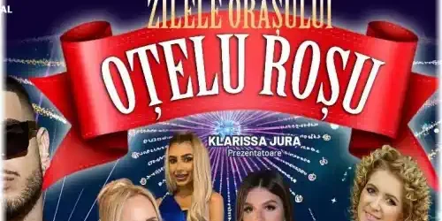 Zilele Orașului Oțelu Roșu 2025 program concerte artiști