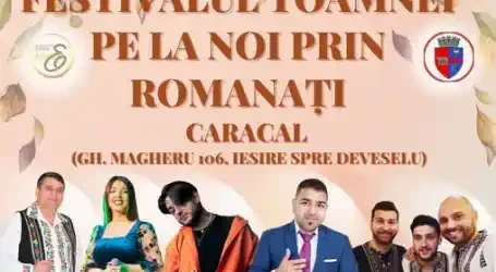 FESTIVALUL TOAMNEI PE LA NOI PRIN ROMANATI CARACAL 2025