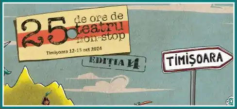 Festivalul 25 DE ORE DE TEATRU NON-STOP 2025 program bilete