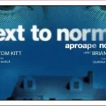 Spectacol Next to Normal (A)normal 2025 Teatrul de Operetă București