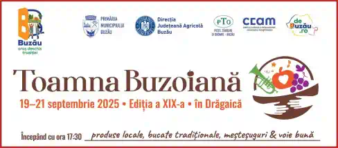 Târgul Toamna Buzoiană 2025 Drăgaica program artistic
