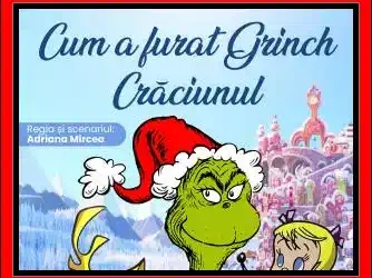 CUM A FURAT GRINCH CRACIUNUL 2025 Centrul Cultural Reduta Brasov