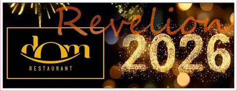 Petrecere REVELION 2026 la DOM Restaurant meniu muzică prețuri