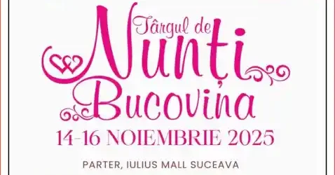 Târgul de Nunți Bucovina 2025 când este si ce program are