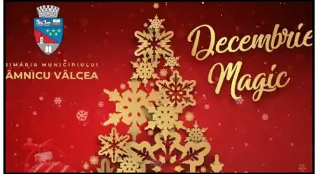 Târgul de Crăciun 2025 Decembrie Magic Râmnicu Vâlcea