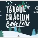 Târgul de Crăciun Băile Felix 2025 orar program activități moș crăciun