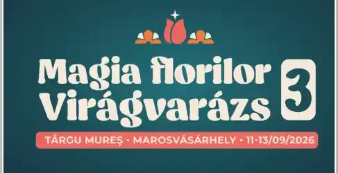 Festivalul Magia Florilor Virágvarázs 2026 Târgu Mureș