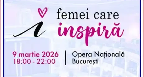 Conferința Femei care inspiră 2026 la Opera Națională