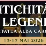 Antichități și Legende 2026 în Cetatea Alba Carolina