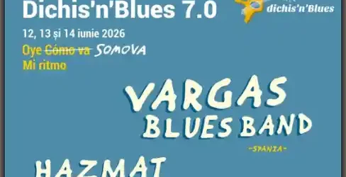 Festivalul Dichis’n’Blues 7.0 Somova 2026 lineup artiști
