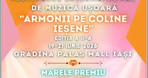 Festivalul Internațional de Muzică Ușoară Armonii pe Coline Ieșene 2026