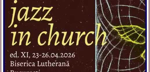 JAZZ IN CHURCH 2026 program concerte pe zile